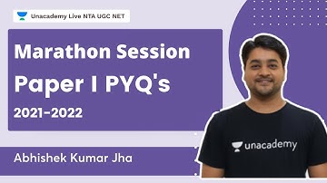 Marathon Session | Paper 1 PYQs 2021-2022 | NTA-UGC NET | By Abhishek Kumar Jha