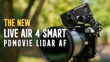 PDMOVIE Live Air 4 Smart – First Look (Lidar Autofocus)