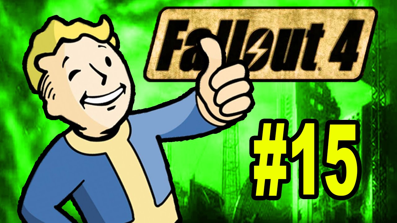 FALLOUT 4 Gameplay | Part 15 | Let's Play Fallout 4 - YouTube