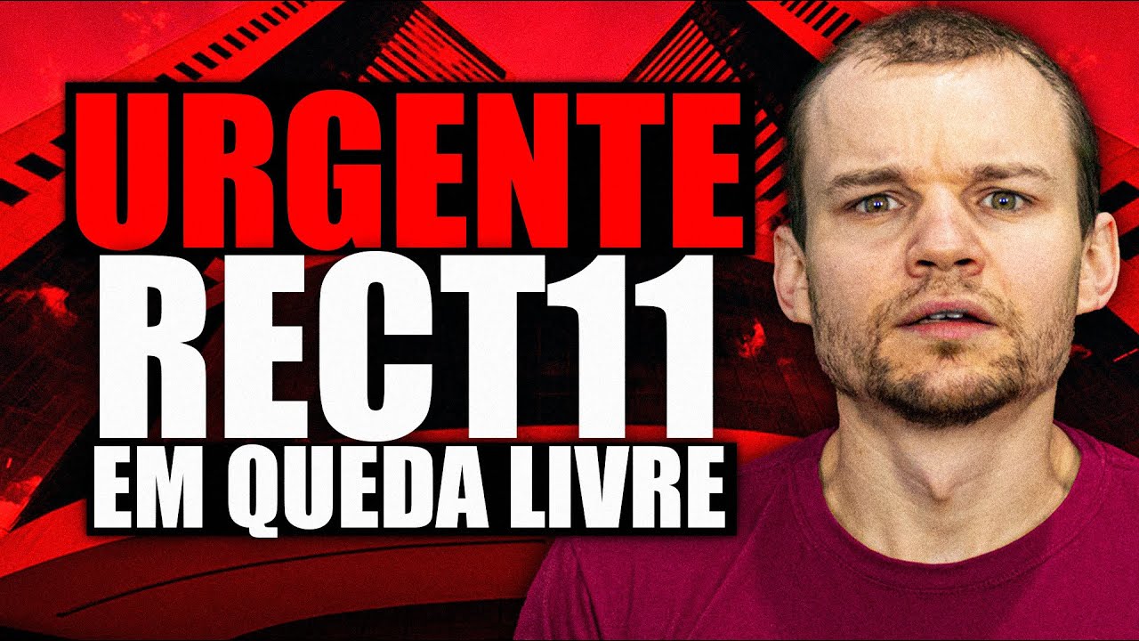RECT11 DESPENCOU, O QUE ESTÁ ACONTECENDO?