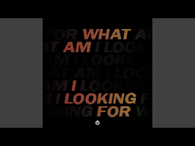 Justin Mylo - What Am I Looking For