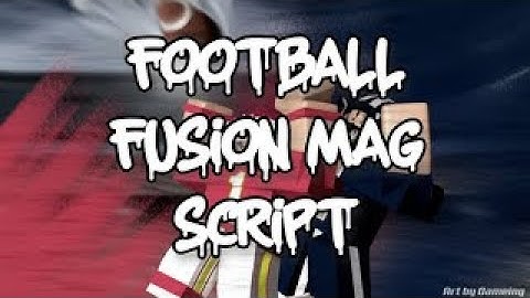 FOOTBALL FUSION 2 SCRIPT (AUTO CATCH MAG/ADVANCED BLOCK/QB AIMBOT