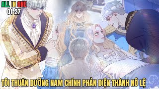 All In One - Tôi Thuần Dưỡng Nam Chính Phản Diện Thành Nô Lệ - Review Phim Truyện Tranh Hay