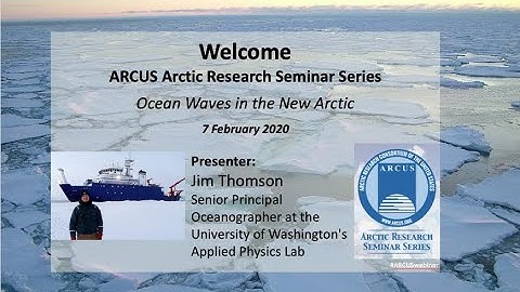Jim Thomson, Ocean Waves in the New Arctic - 7 February 2020
