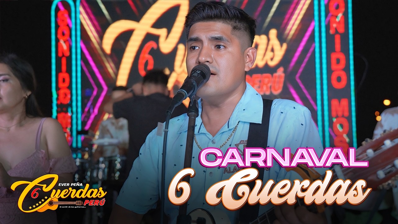 Carnaval 6 Cuerdas   - 6 CUERDAS  EVER PEÑA  concierto en vivo  JUME PRODUCCIONES