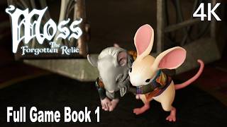 Moss: The Forgotten Relic Book 1 Full Gameplay Walkthrough | FULL GAME 4K No Commentary