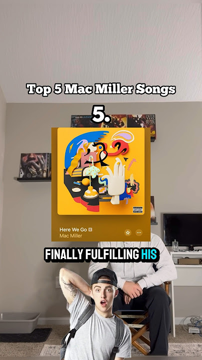 Top 5 Mac Miller Songs