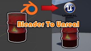 How To Export/Import From Blender To Unreal Engine 4