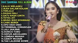 DIKE SABRINA 'KALIH WELASKU' FULL ALBUM TERBARU 2023