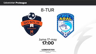 Do'stlik Toshkent - Aral. Proliga 8-tur