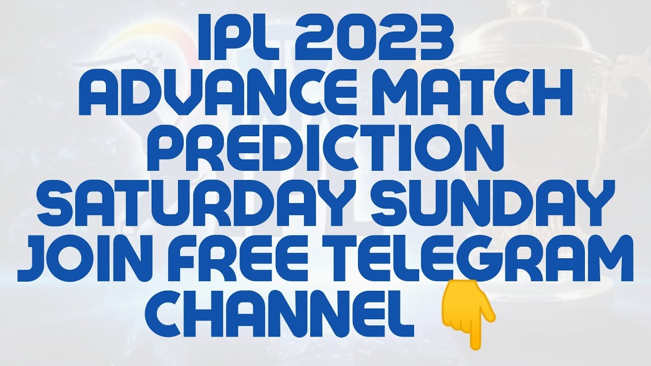 IPL 2023 ADVANCE MATCH PREDICTION 