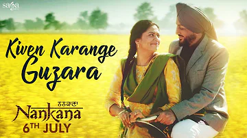 Kiven Karange Guzara (Full Song) - Gurdas Maan | Nankana | Jatinder Shah | Punjabi Love Songs 2018
