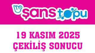 Şans Topu Çekiliş Sonuçları 19 Kasım 2025