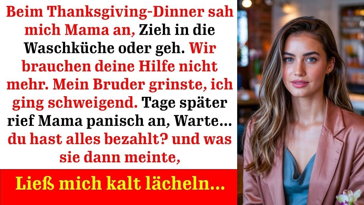 Ich stand am Thanksgiving-Tisch und hörte zu, wie meine eigene Mutter den drei Menschen zulächelte, die mich gerade aus meinem Zimmer geworfen hatten. „Du kannst in die Waschküche ziehen oder eben...