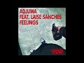 Adjuma  feelings feat laise sanches vod015