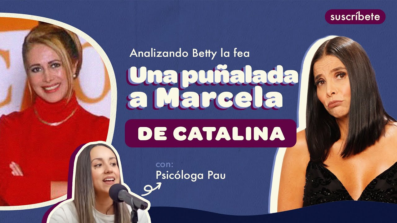 DRAMÁTICA ESCENA con Catalina Ángel y Marcela 😳 (Análisis psicológico) | Analizando Betty la fea