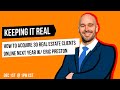 How to acquire 30 real estate clients online next year w eric preston