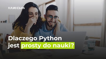 Dlaczego Python jest prosty do nauki?