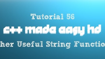 C++ Made Easy HD Tutorial 56 - Other Useful String Functions