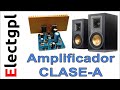 Amplificador de Audio en Clase A con transistores de potencia