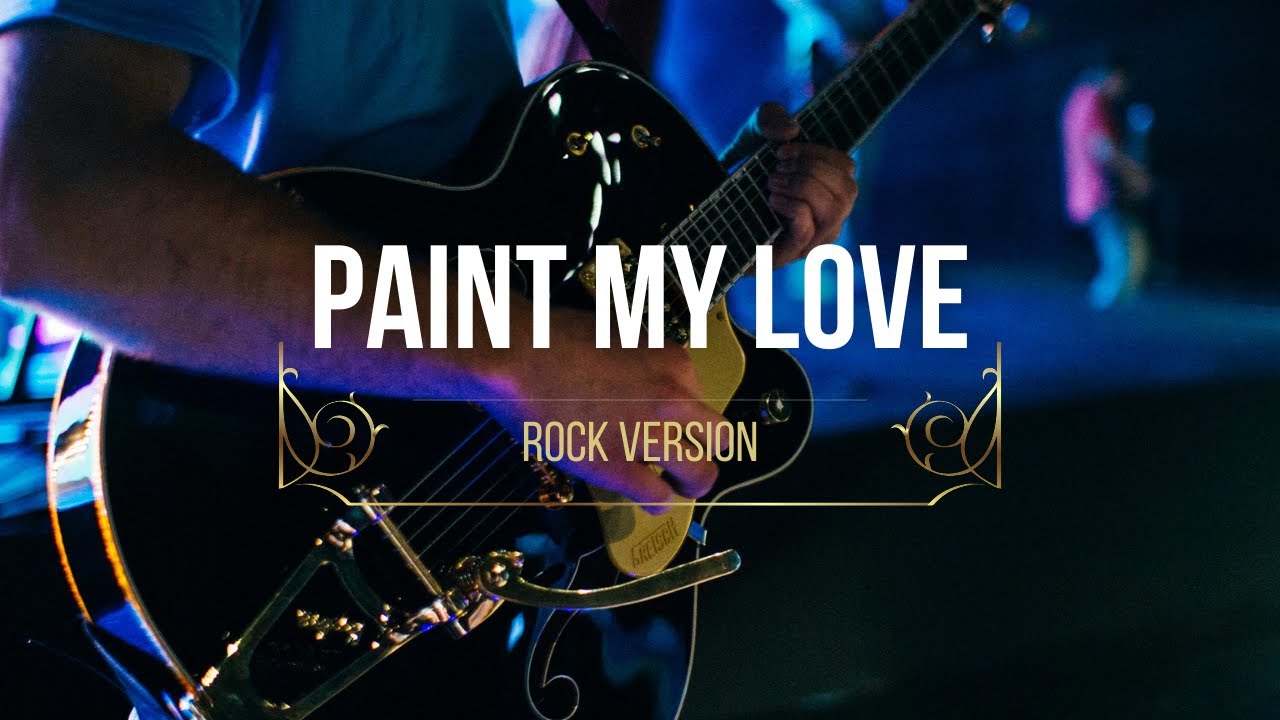 YFBPH - PAINT MY LOVE (ROCK COVER) - YouTube