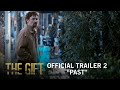 The Gift | Official Trailer 2 | Own It Now on Digital HD, Blu-ray & DVD