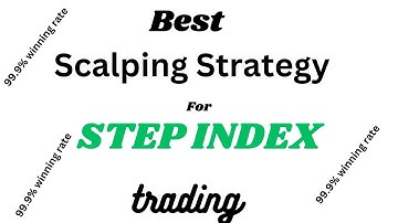 Best Scalping Strategy for trading Step Index