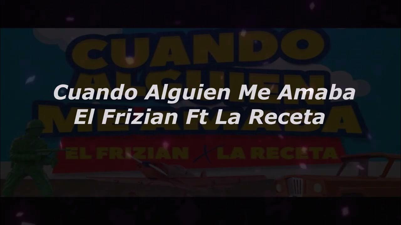 Letra Cuando Alguien Me Amaba El