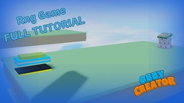 RNG Game Tutorial | obby creator