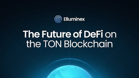 Elluminex: The Future of DeFi on the TON Blockchain