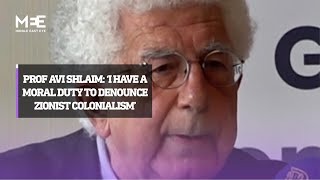 Avi Shlaim:  ‘I have a moral duty to denounce Zionist settler colonialism and American imperialism’
