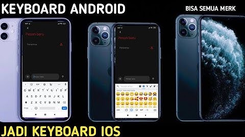 Cara Mengubah Keyboard Android Menjadi Keyboard Iphone Bisa untuk Semua Merk HP Android
