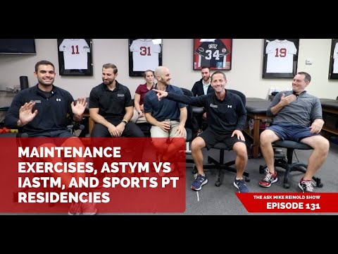 Maintenance Exercises, ASTYM vs IASTM, and Sports PT Residencies