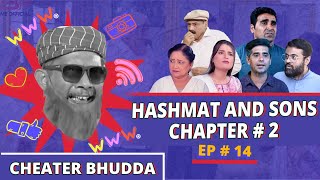 Cheater Bhuddha | Episode 14 | Hashmat and sons chapter 2 @BPrimeOfficial  #hashmatandsons