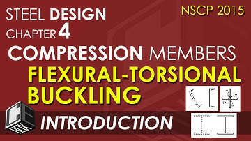 Steel Design Chapter 4 Flexural-Torsional Buckling Introduction (PH)