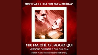 Vignette de la vidéo "Totem Mario, I due note - Ma che ci faccio qui / Eccomi (feat. Anto Deejay)"