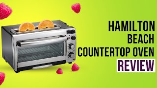 Hamilton Beach 2in1 Countertop Oven and Long Slot Toaster Review