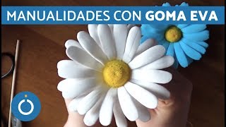 MANUALIDADES con GOMA EVA - MANUALIDADES de FOAMI