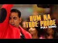 Hum na tode full song  boss  akshay kumar ft prabhu deva