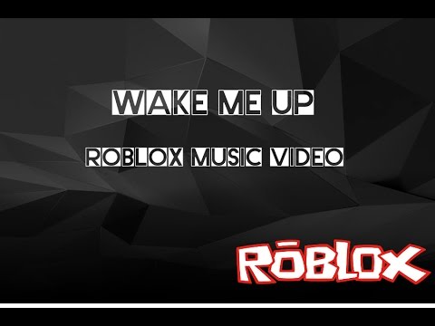 Wake Me Up Roblox Music Video Youtube - roblox wake me up