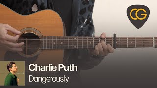 Dangerously - Charlie Puth 찰리 푸스 [기타 코드, 타브 악보]