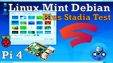 Linux Mint Debian Raspberry Pi 4. plus Google Stadia test.