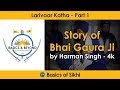 Story of bhai gaura ji  part 1  by harman singh  basics  beyond canada 2017 4k