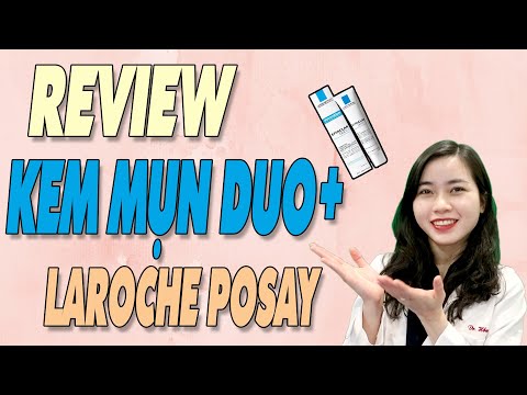 Kem Trị Mụn Duo+ - REVIEW kem trị mụn DUO+ LAROCHE POSAY - KEM TRỊ MỤN này có THỰC SỰ TỐT như lời đồn?| Bs Nguyễn Ngọc