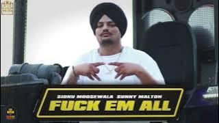 F**k Em All ( Song) Sidhu Moose Wala | Sunny Malton
