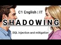 SHADOWING | C1 English (IT) | SQL injection and mitigation