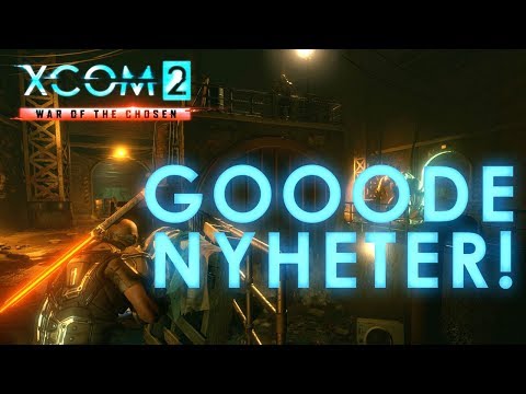 Gooode nyheter! | XCOM 2: WotC #0.1