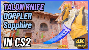 ★ CS2 Talon Knife Doppler (Sapphire) | CS2 Knife In-Game Showcase [4K]