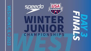 Day 3 West Finals | 2023 Speedo Winter Junior Championships