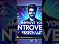 Tips to improve Introvert Personality https://youtu.be/ispI32Mk48g?si=JbLRTzT6aObwrI34 #introverts